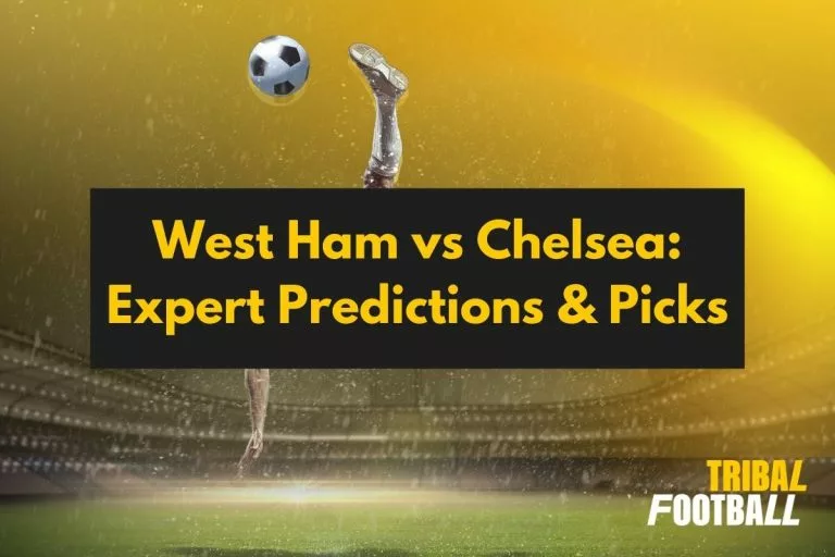 West Ham vs Chelsea: Expert Predictions & Picks
