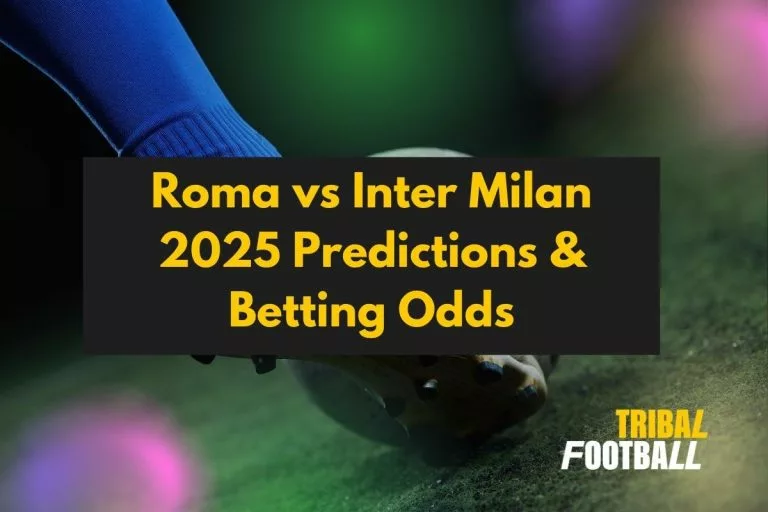 Roma vs Inter Milan 2025 Predictions & Betting Odds
