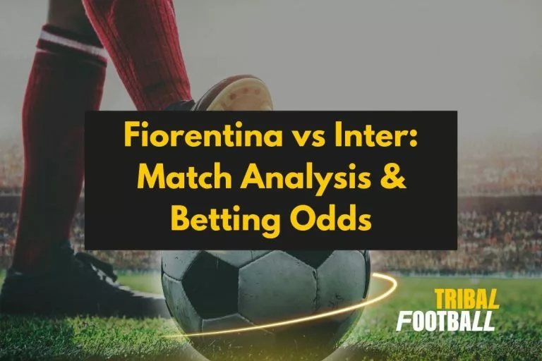 Fiorentina vs Inter: Match Analysis & Betting Odds